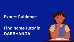 home tutors in darbhanga