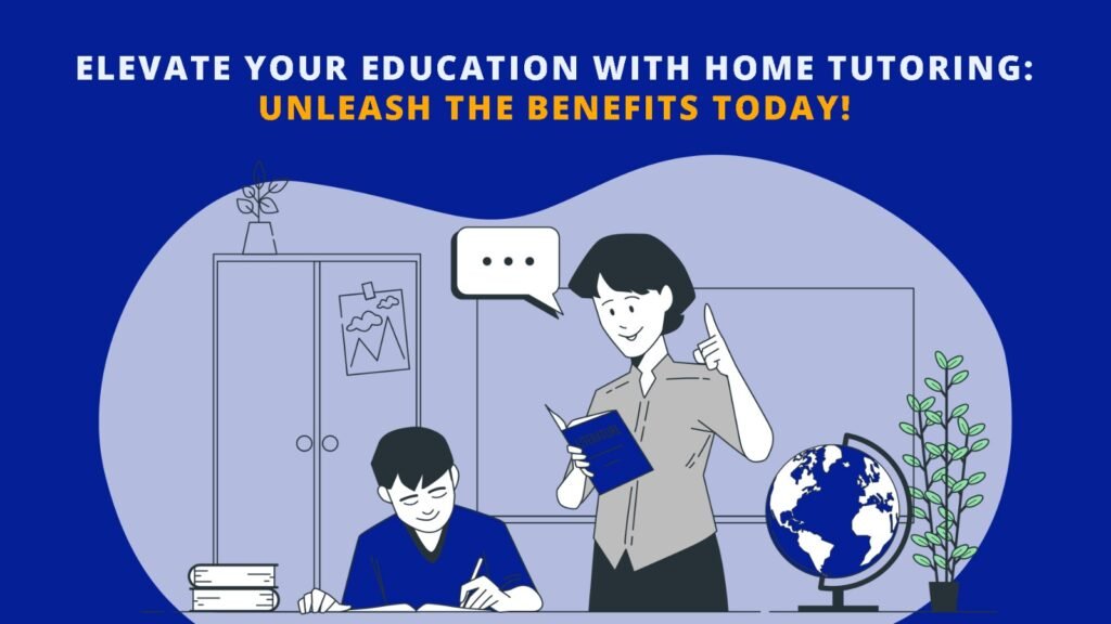 home tutoring unleash the benefits